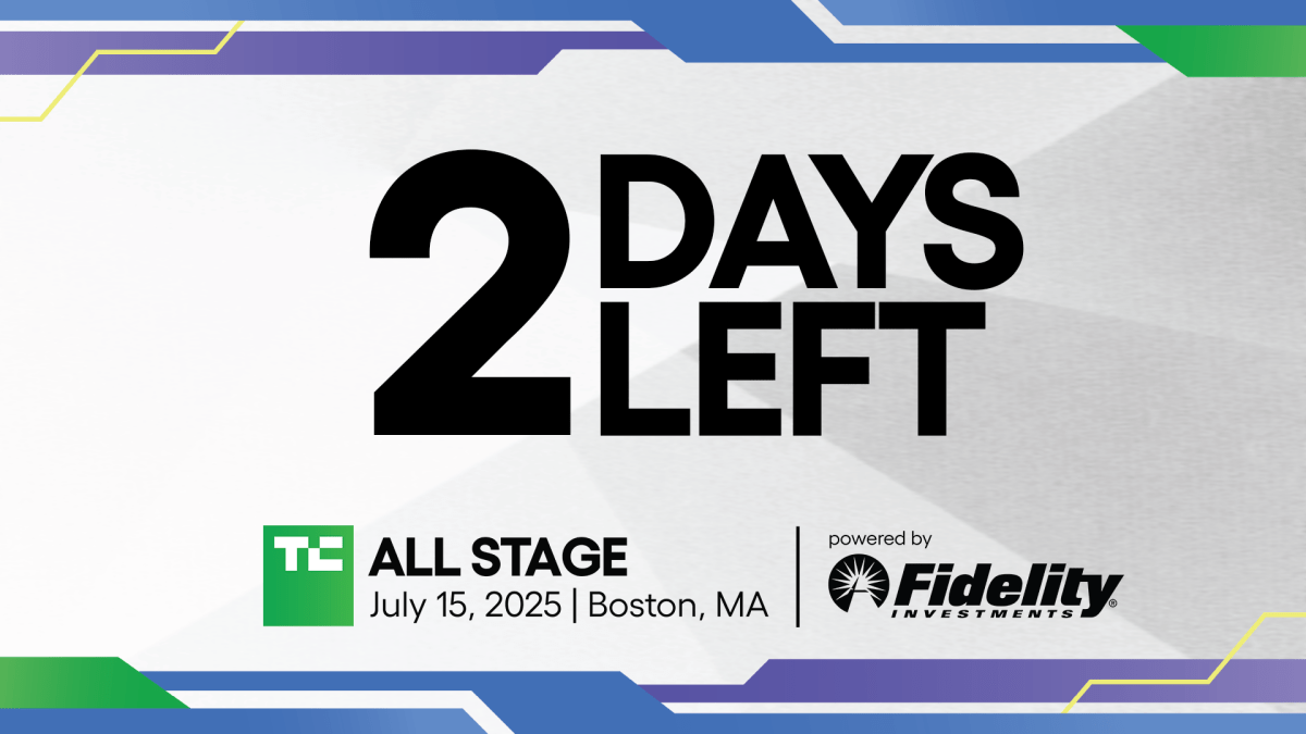 The countdown’s almost over: 2 days until TechCrunch All Stage 2025 kicks off in Boston